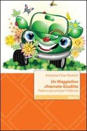 Un maggiolino chiamato Giuditta. Fiabe e racconti per l'infanzia