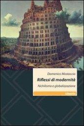 Riflessi di modernità. Nichilismo e globalizzazione