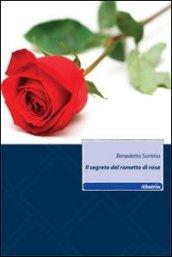 Il segreto del rametto di rosa