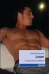 Loser. Il vuoto dietro la bellezza