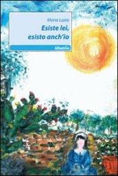 Esiste lei, esisto anch'io