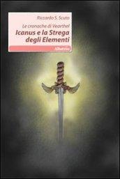 Iacus e la strega degli elementi. Le cronache di Vearthel