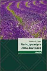 Malva, gramigna e fiori di lavanda