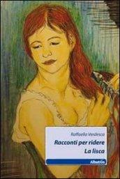 Racconti per ridere. La lisca