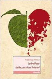 La ballata delle passioni infami