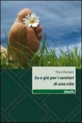 Su e giù per i sentieri di una vita