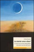 La storia. Una o due? La storia raccontata dalla Bibbia e la storia narrata dall'uomo