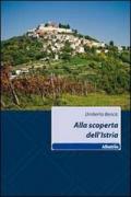 Alla scoperta dell'Istria