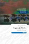 Viaggio a Joshlandia (tra realtà e fantasia)