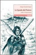 Le spade del potere. L'elfo e l'imperatore