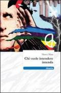 Chi vuole intendere intenda