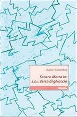 Scacco Matto in: S.O.S. terra di ghiaccio