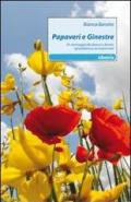 Papaveri e ginestre. Un messaggio da donna a donna: riprendiamoci la nostra vita!