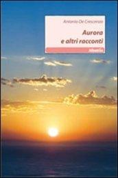 Aurora e altri racconti