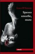 Spesso smorfie, mute