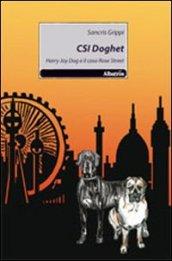 CSI Doghet. Harry Joy Dog e il caso Rose Street