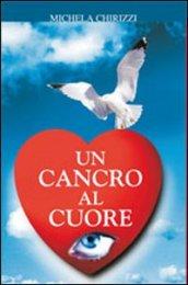 Un cancro al cuore