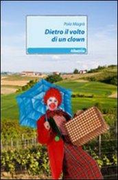 Dietro il volto di un clown