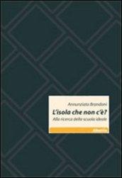 L'isola che non c'è? Alla ricerca della scuola ideale