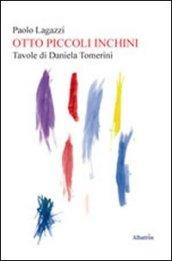 Otto piccoli inchini. Tavole di Daniela Tomerini