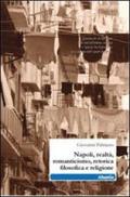 Napoli, realtà, romanticismo, retorica filosofica e religione