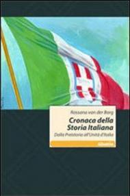 Cronaca della storia italiana. Dalla preistoria all'unità d'Italia