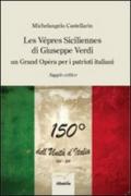 Les Vépres siciliennes di Giuseppe Verdi. Un grand opéra per i patrioti italiani
