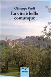 La vita è bella comunque