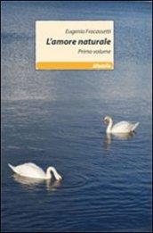 L'amore naturale. 1.