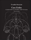 Caos Zeidos. Cronache della luce di Endors e delle Tre Corone. Parte seconda