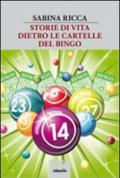 Storie di vita dietro le cartelle del bingo