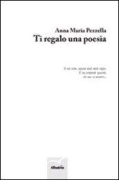 Ti regalo una poesia