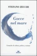 Gocce nel mare. Cronache di cultura, politica, costume