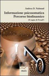 Informazione psicosomatica. Percorso biodinamico (Il sogno di Freud?)