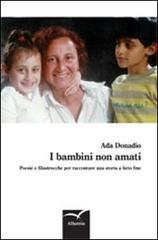 I bambini non amati. Poesie e filastrocche per raccontare una storia a lieto fine