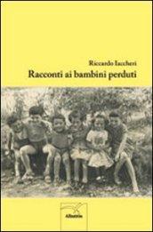 Racconti ai bambini perduti