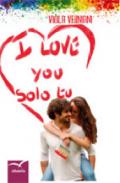 I love you solo tu