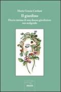 Il giardino. Diario intimo di una donna giardiniere suo malgrado