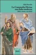 La Commedia divina una fiaba moderna (fede, ironia, sacralità)