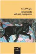 Innamorata del mio cane pazzo