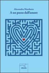 A un passo dall'amore