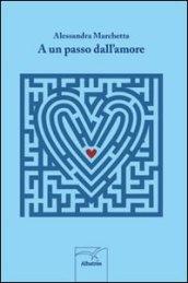 A un passo dall'amore