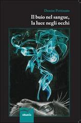 Il buio nel sangue, la luce negli occhi