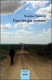 Una vita per crescere