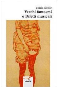 Vecchi fantasmi e difetti musicali