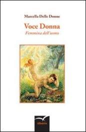 Voce donna. Femmina dell'uomo