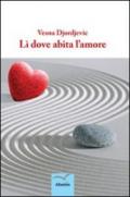 Lì dove abita l'amore