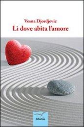 Lì dove abita l'amore