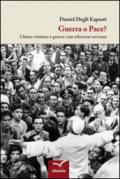 Guerra o pace? Chiese cristiane e guerra: una relazione tortuosa