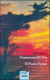 Frammenti di vita e il punto fermo